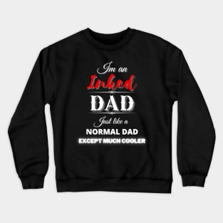 Inked DAD BLV Crewneck Sweatshirt